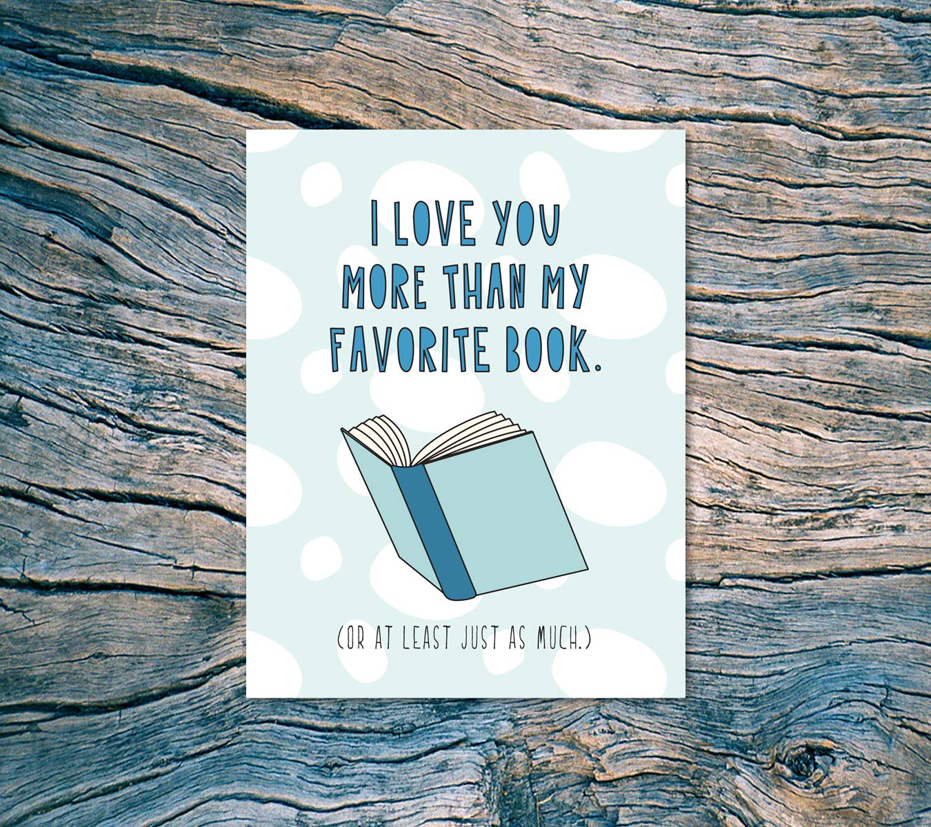 Love You More Than My Favorite Book Card
