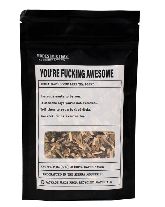 You're Fucking Awesome: Loose Leaf Tea