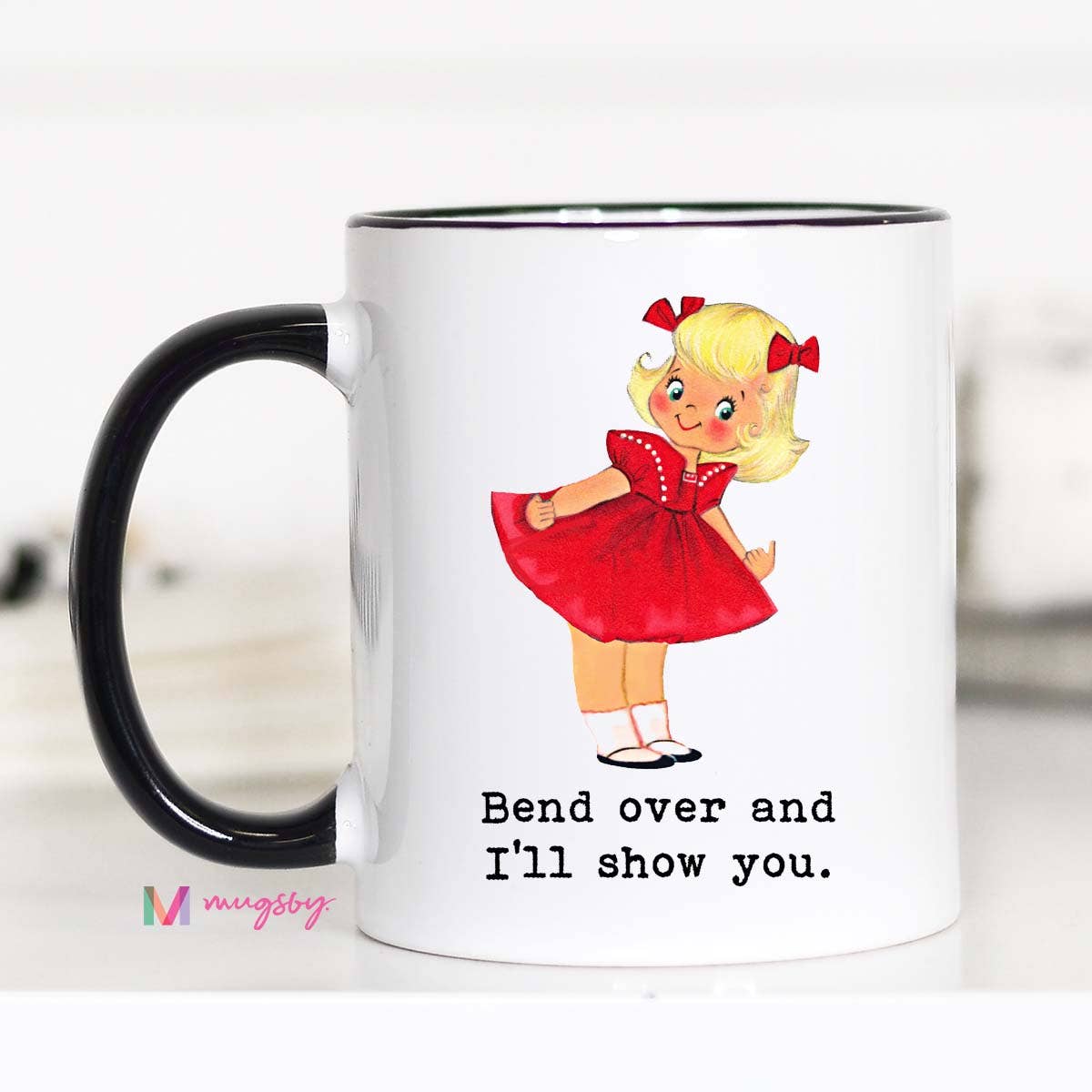 Bend Over and I'll Show You Funny Coffee Mug: 15oz