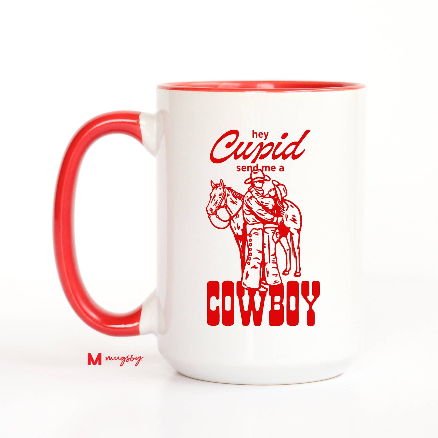 Hey Cupid Funny Coffee Mug, Valentine's Mug, Cowboy