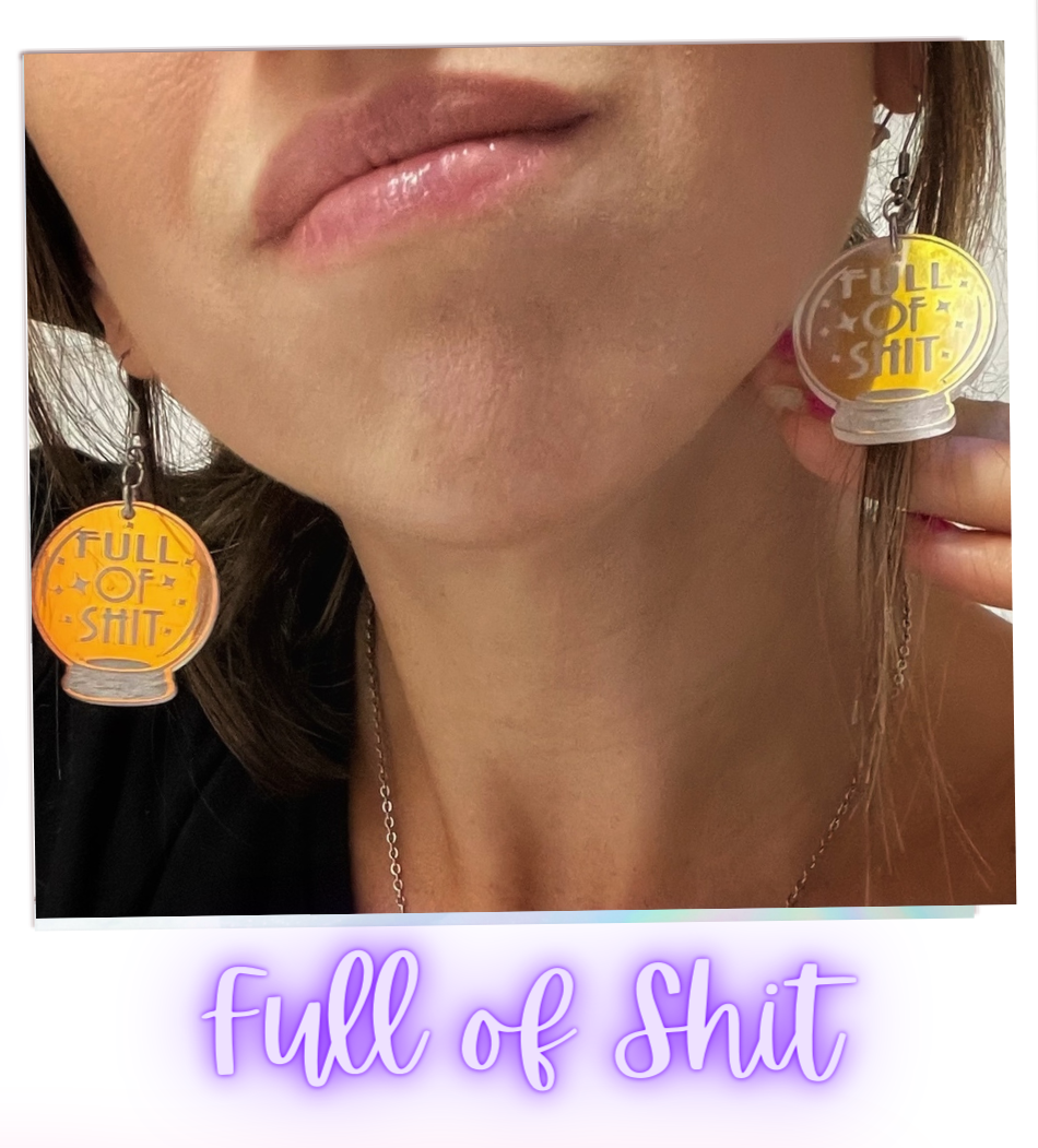 Holographic "Full of Shit" Crystal Ball Earrings