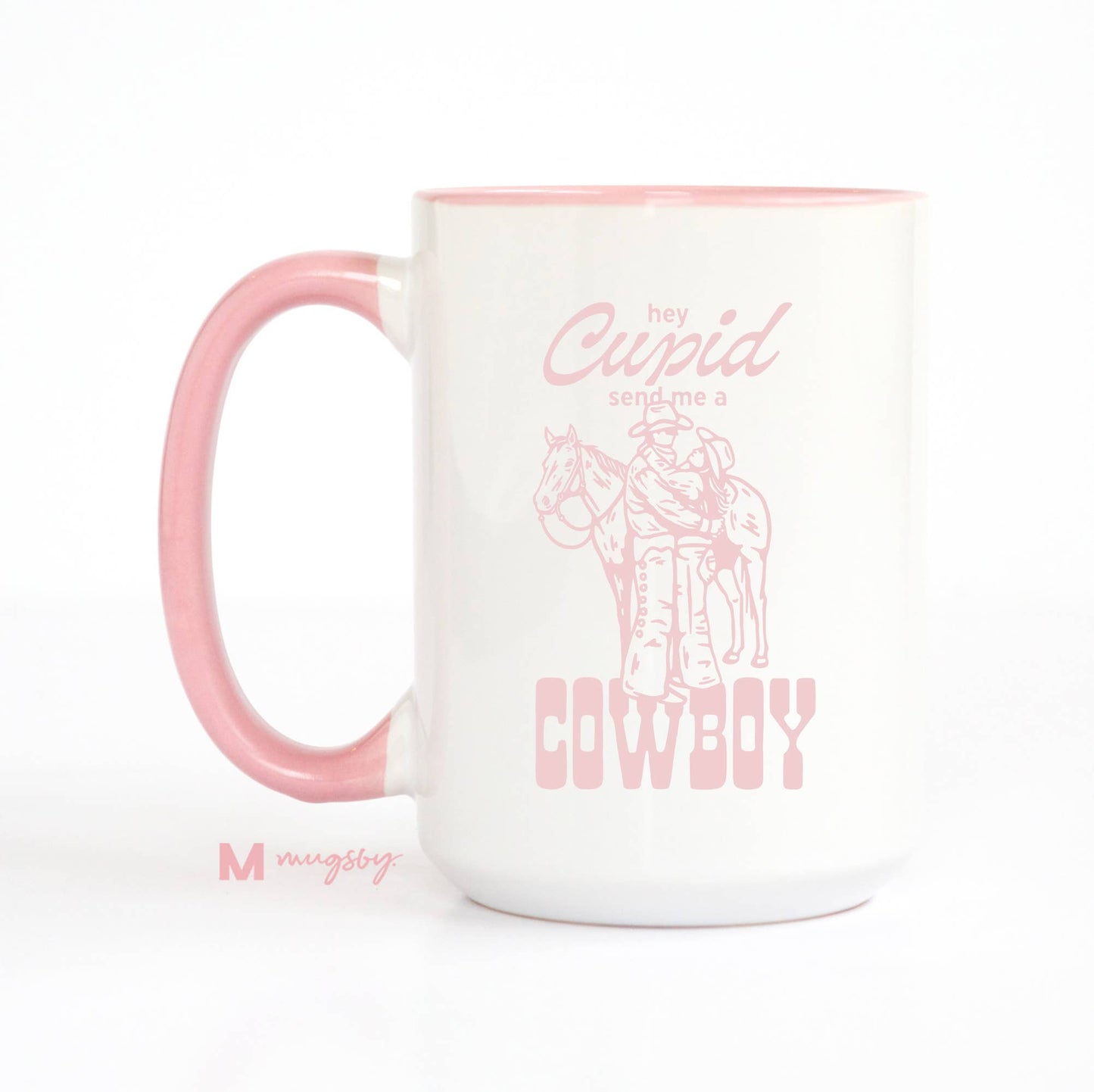 Hey Cupid Funny Coffee Mug, Valentine's Mug, Cowboy