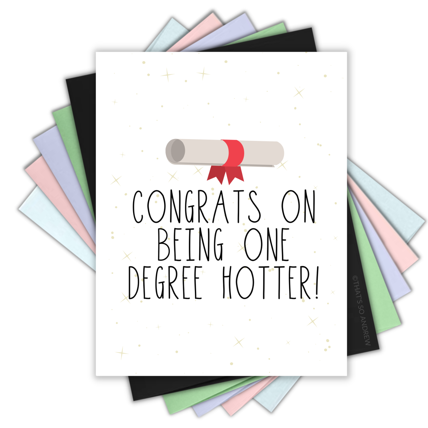 One Degree Hotter | Funny Graduation Greeting Card