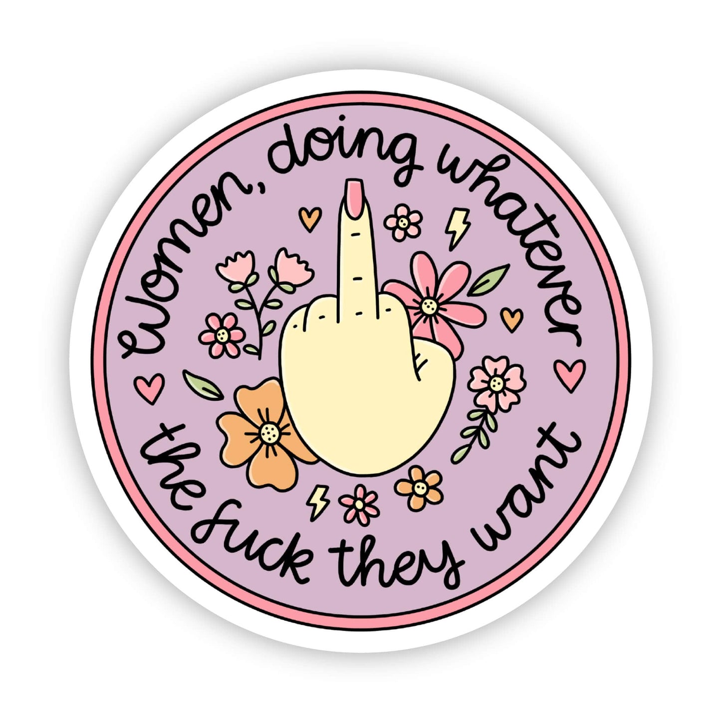 Women Doing Whatever the Fuck They Want Sticker