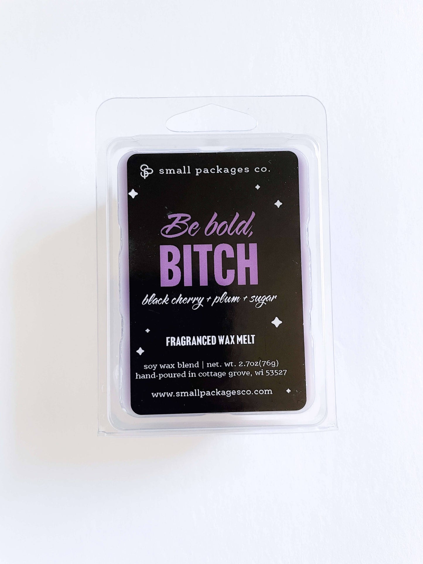 Be Bold, Bitch - Wax Melts