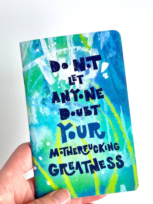 Do Not Let Anyone Doubt Your Greatness Pocket Notebook