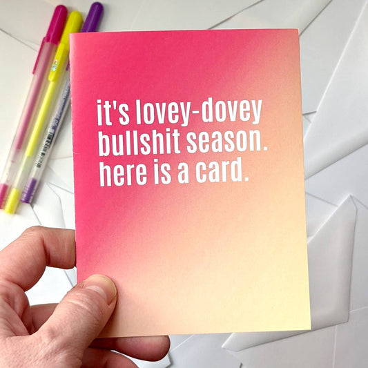 Bullshit Lovey-Dovey Valentine Card