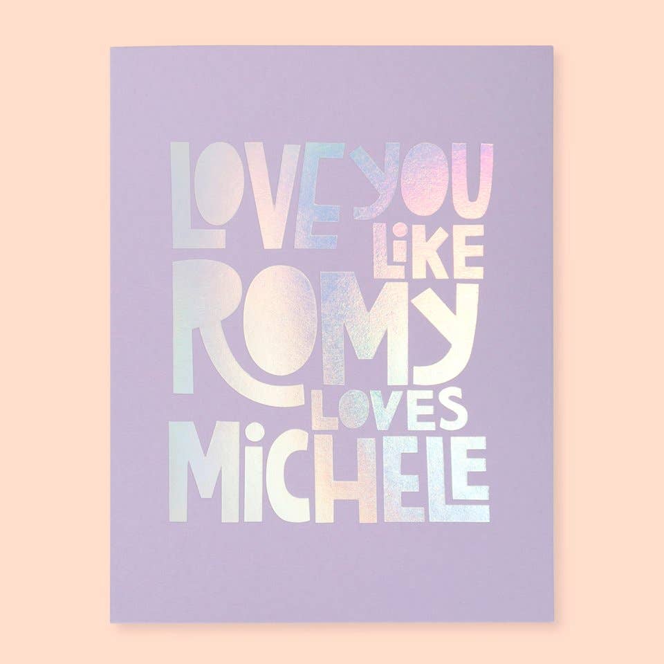 Romy + Michele Love and Friendship Card
