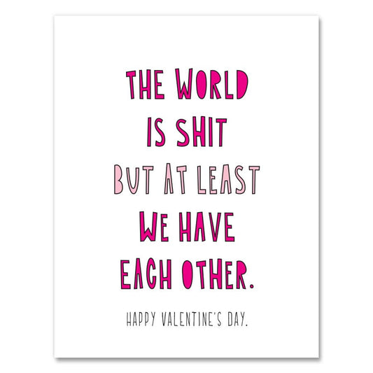 The World is Shit Valentine's Day Card