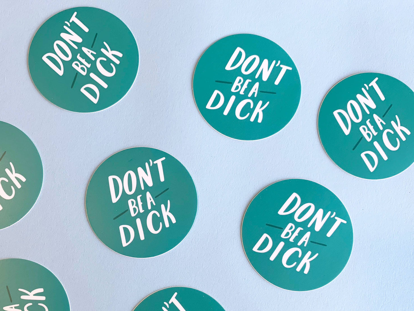 Don't be a Dick Vinyl Sticker