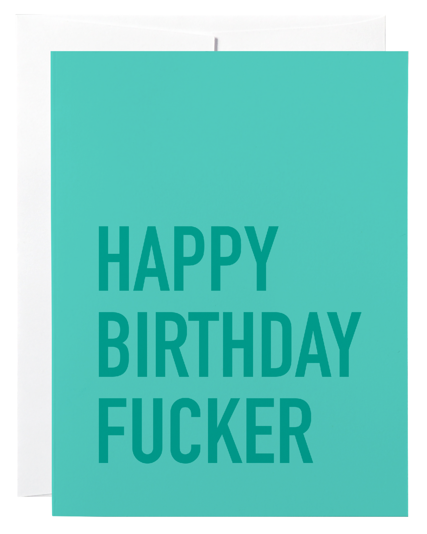 Happy Birthday Fucker Card