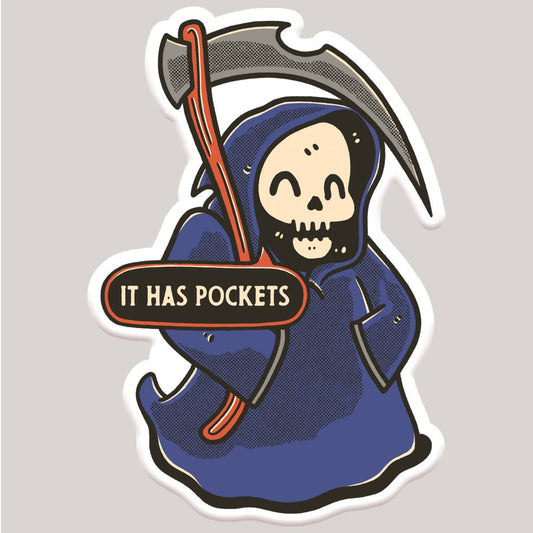 It has Pockets Grim Reaper Sticker