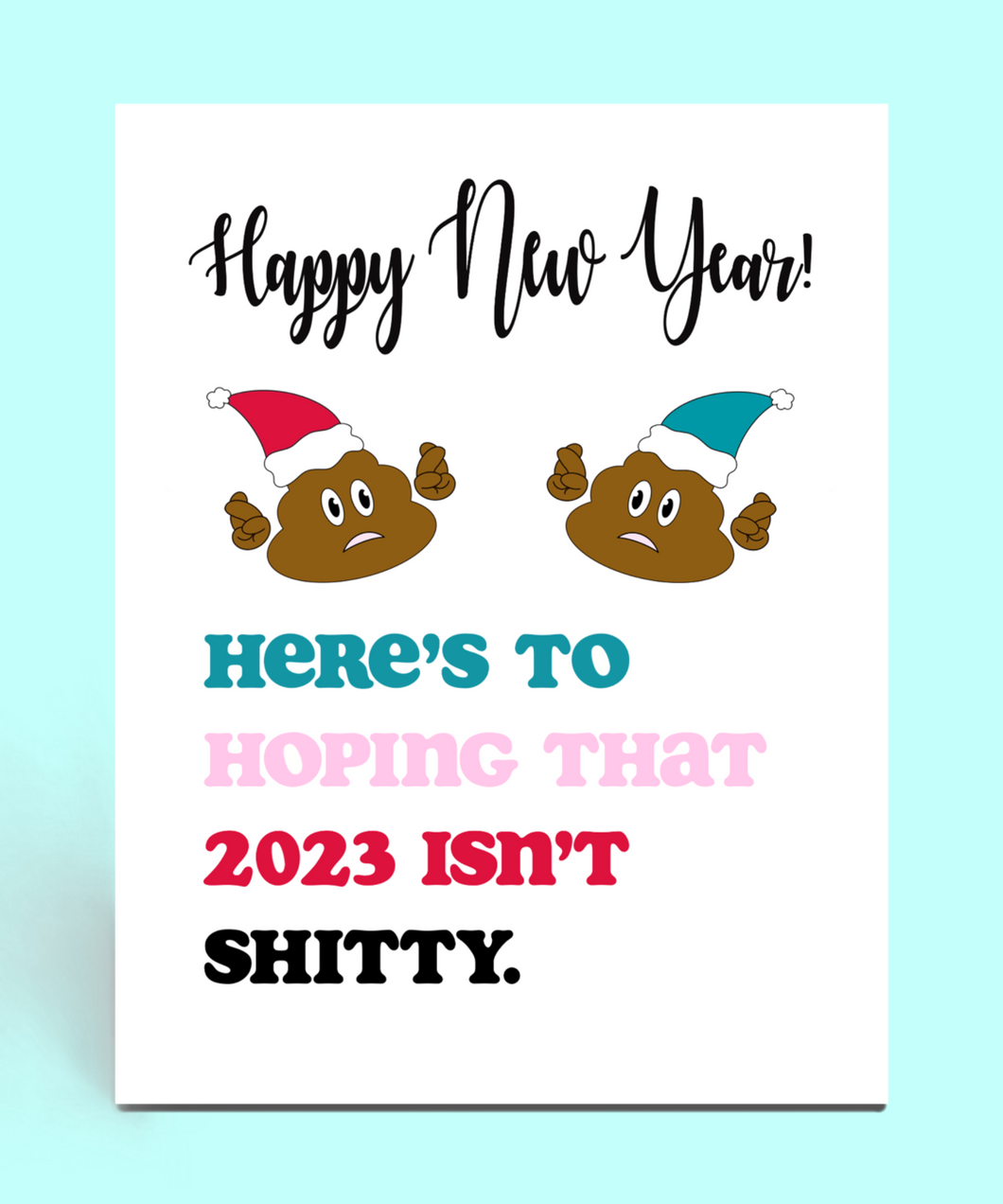 Hope the New Year Isn't Shitty Card