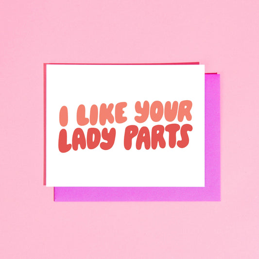 I Like Your Lady Parts Card