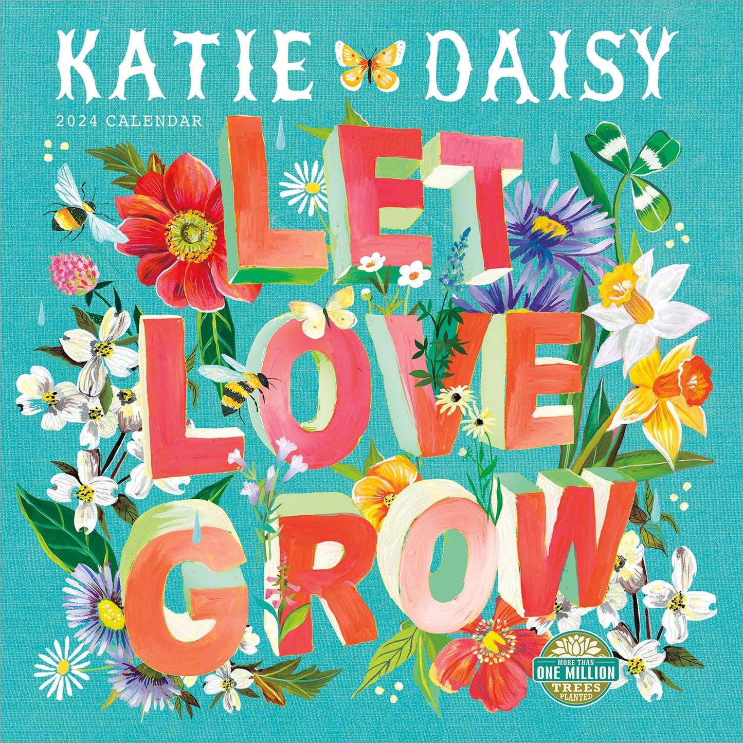 Katie Daisy 2024 Wall Calendar: Let Love Grow