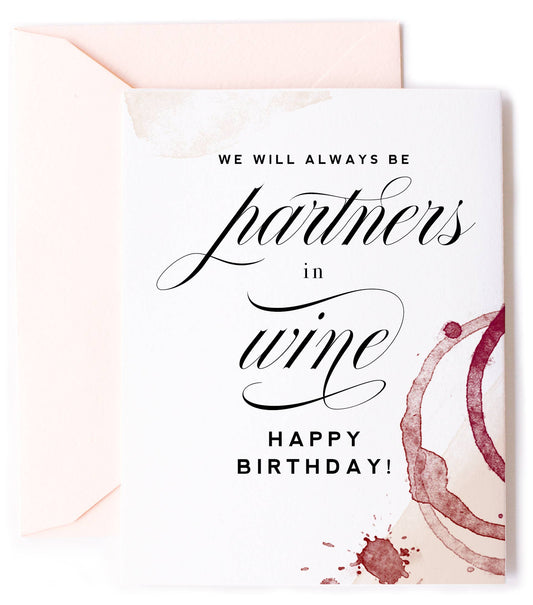 Partners in Wine, Birthday & Friendship Card