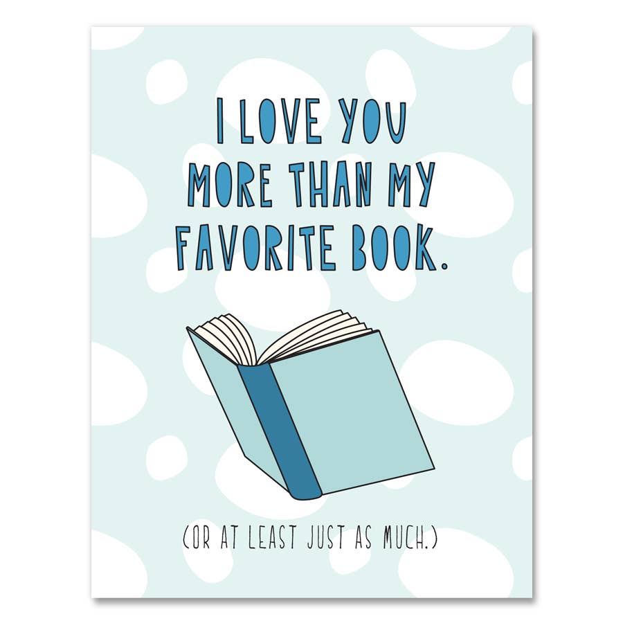 Love You More Than My Favorite Book Card
