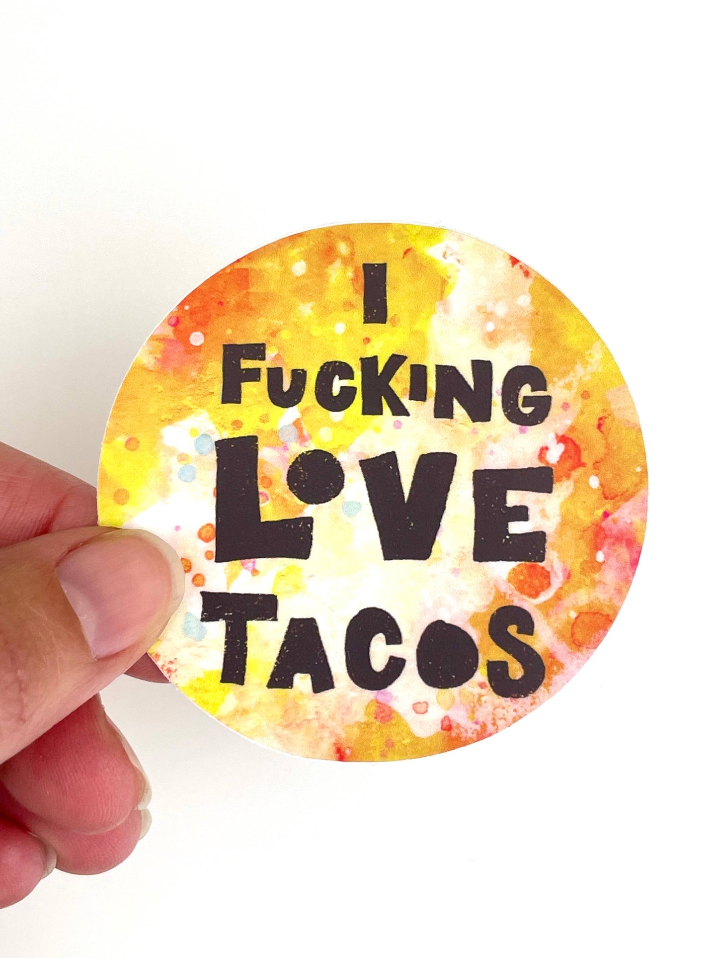 I Fucking Love Tacos Sticker