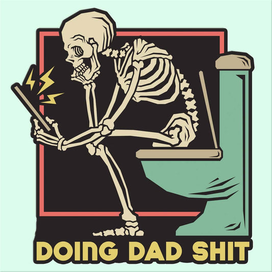 Doing Dad Shit Sticker Decal, Father's Day Sticker Decal