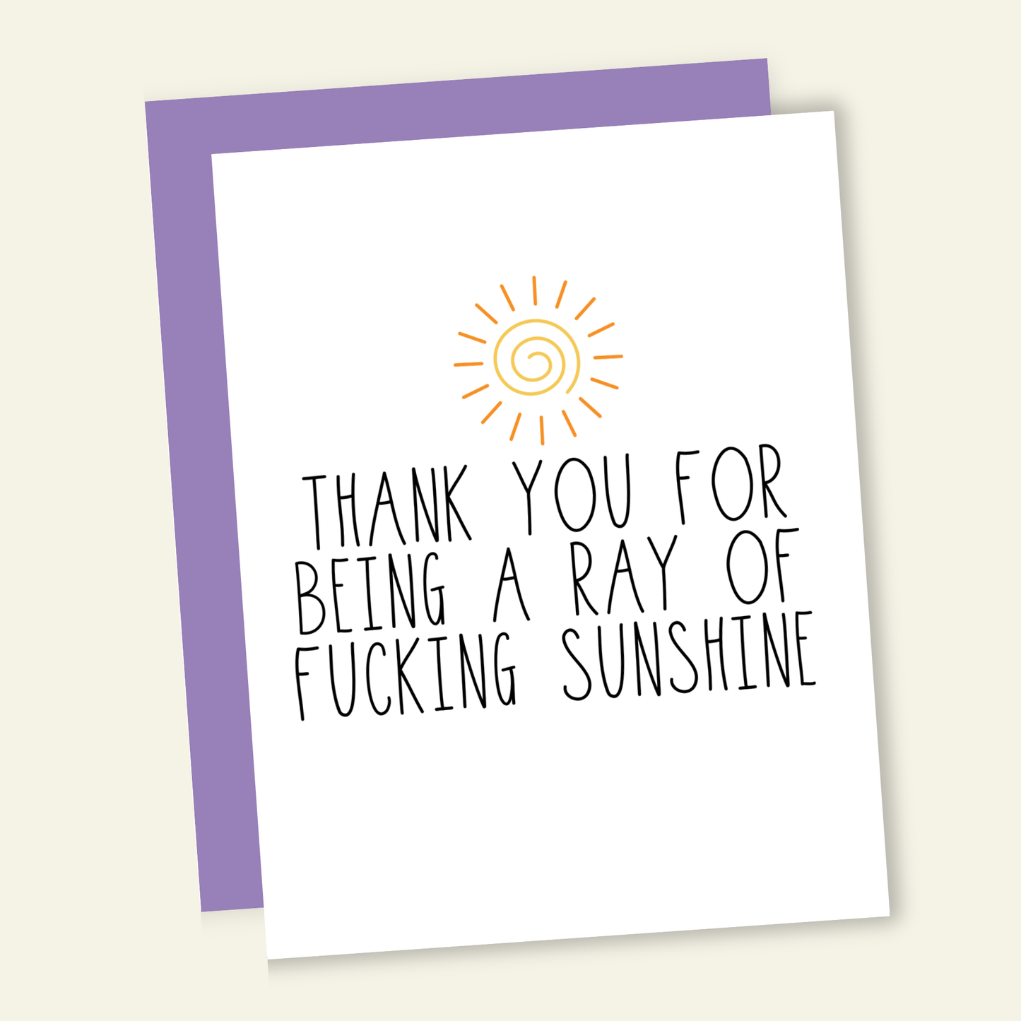 Thank You for Being a Ray of F*cking Sunshine Greeting Card