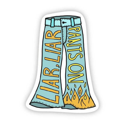 Liar, Liar Pants On Fire Sticker