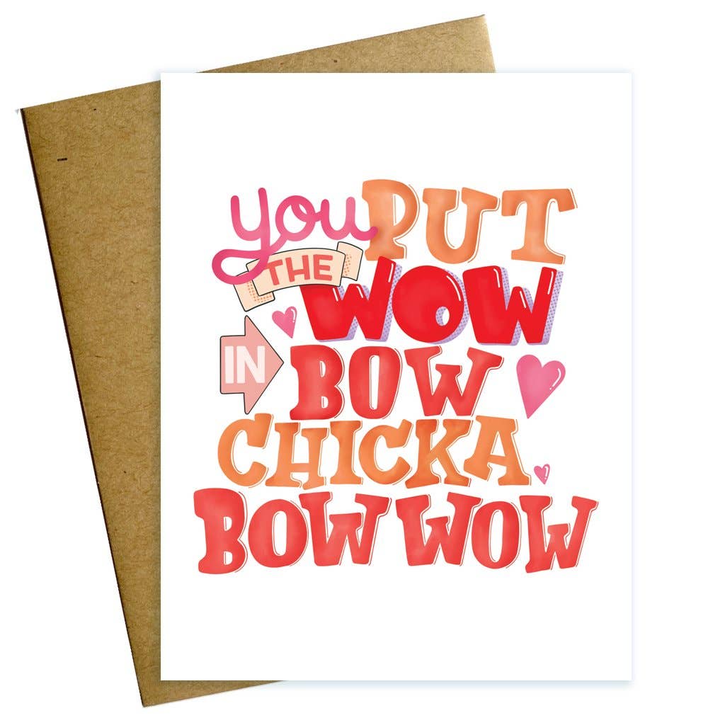 Bow Chicka Bow Wow Love Card