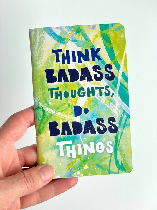 Think Badass Thoughts Do Badass Things Pocket Notebook