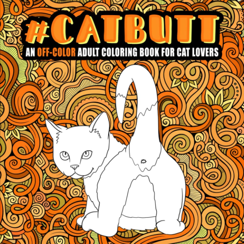 #CATBUTT: An Off-Color Adult Coloring Book for Cat Lovers