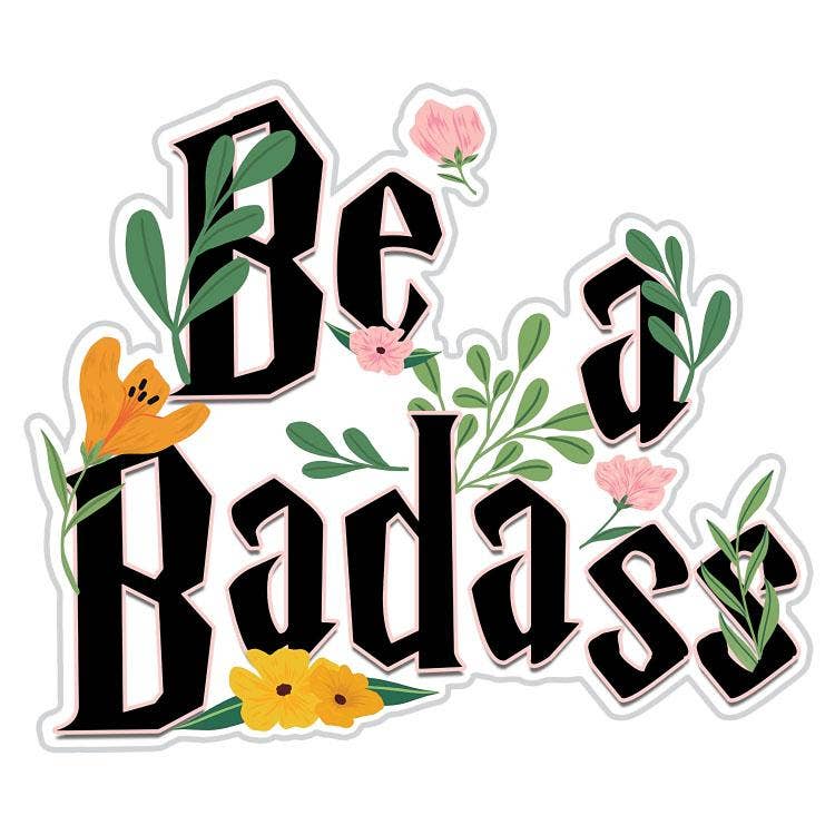Be A Badass Funky Floral Sticker