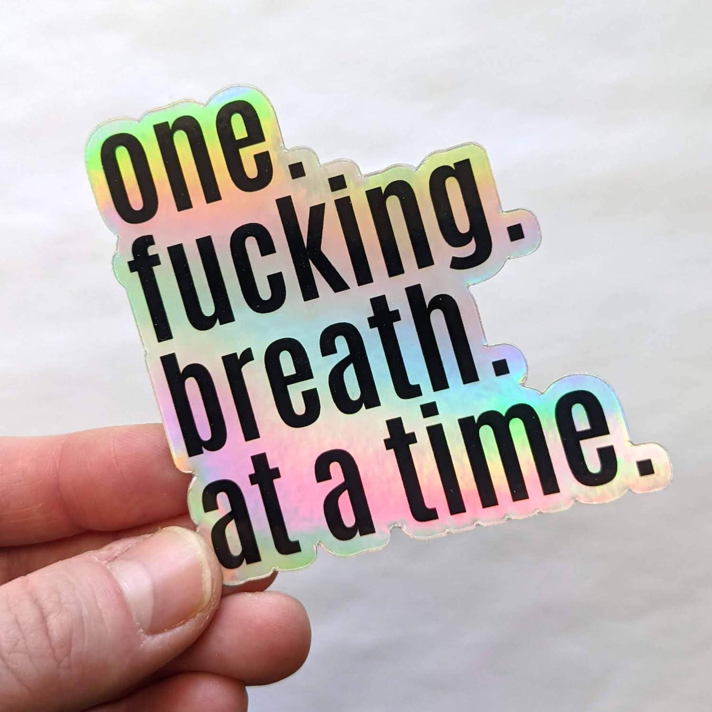 One. Fucking. Breath. Vinyl Sticker