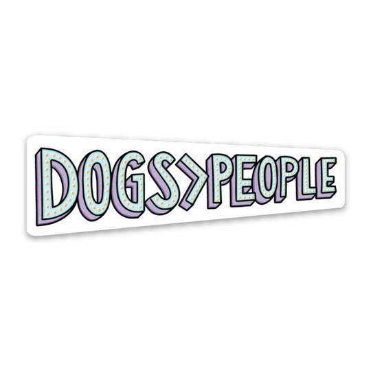 Dogs Are Greater Than People Sticker