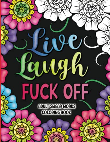 Live Laugh Fuck Off Coloring Book
