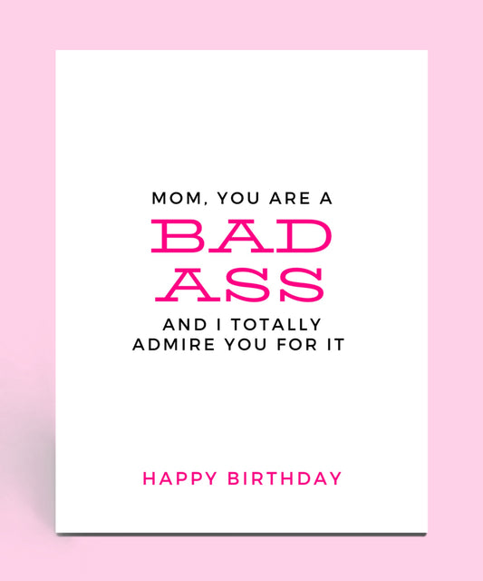 Mom Bad Ass Birthday Card