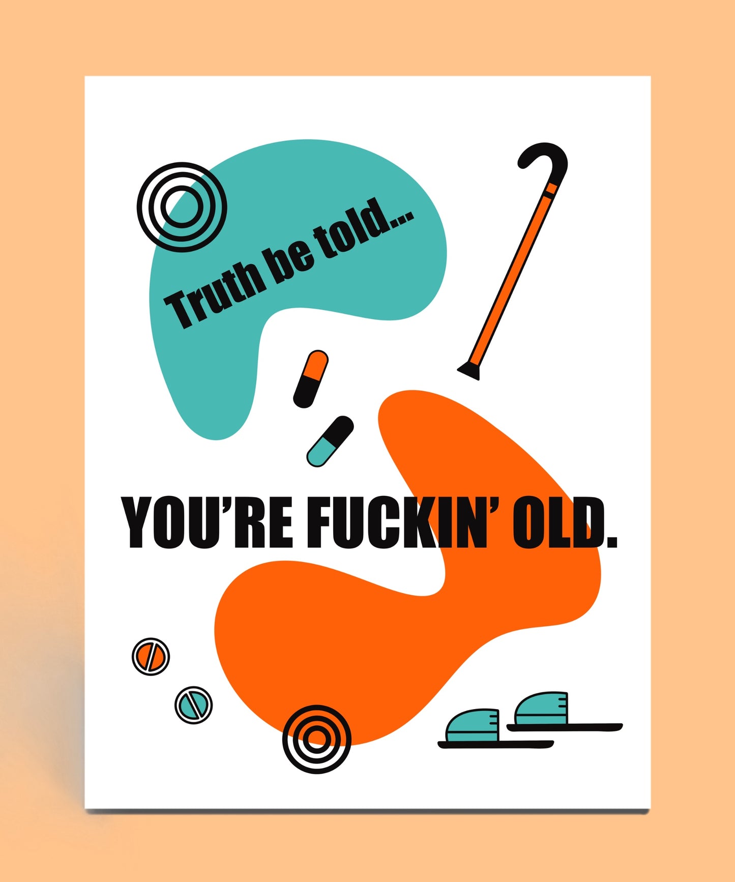 You're Fuckin' Old Birthday Card