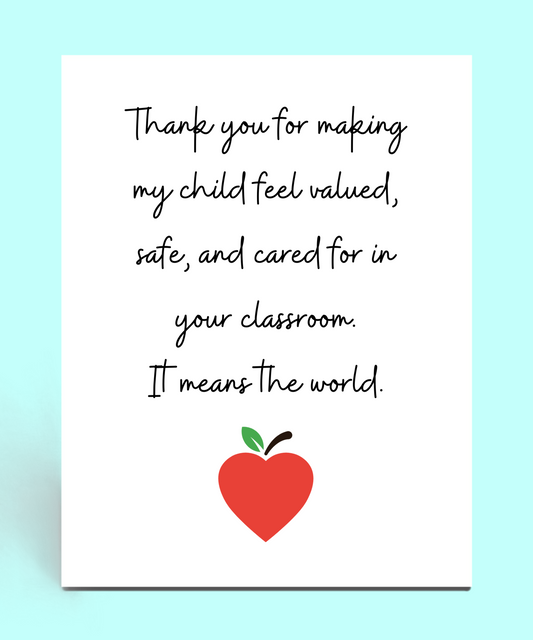 Valued, Safe, and Cared For Teacher Card