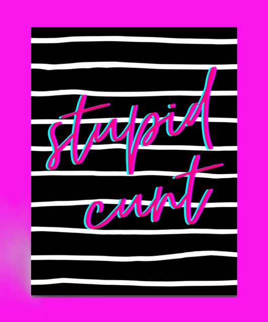 Stupid Cunt Card