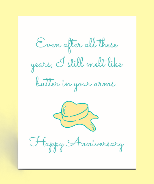 Melt Like Butter Anniversary Card