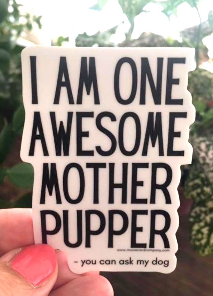 Awesome Mother Pupper Sticker