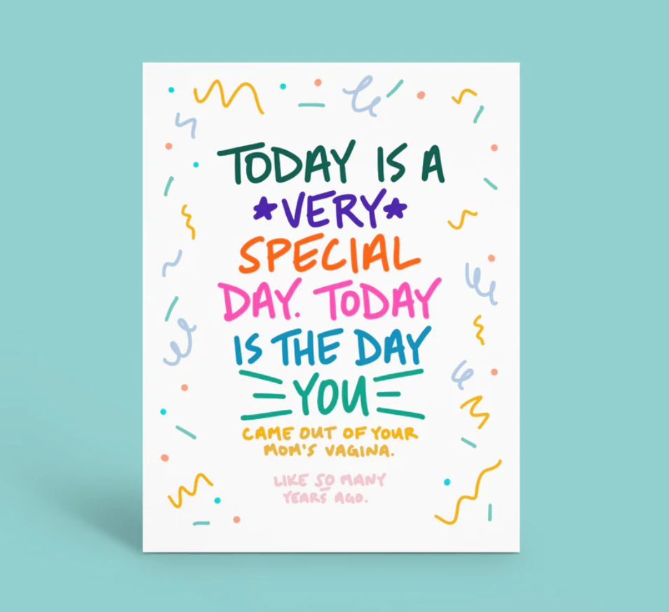 Came Out of Your Mom's Vagina Birthday Card