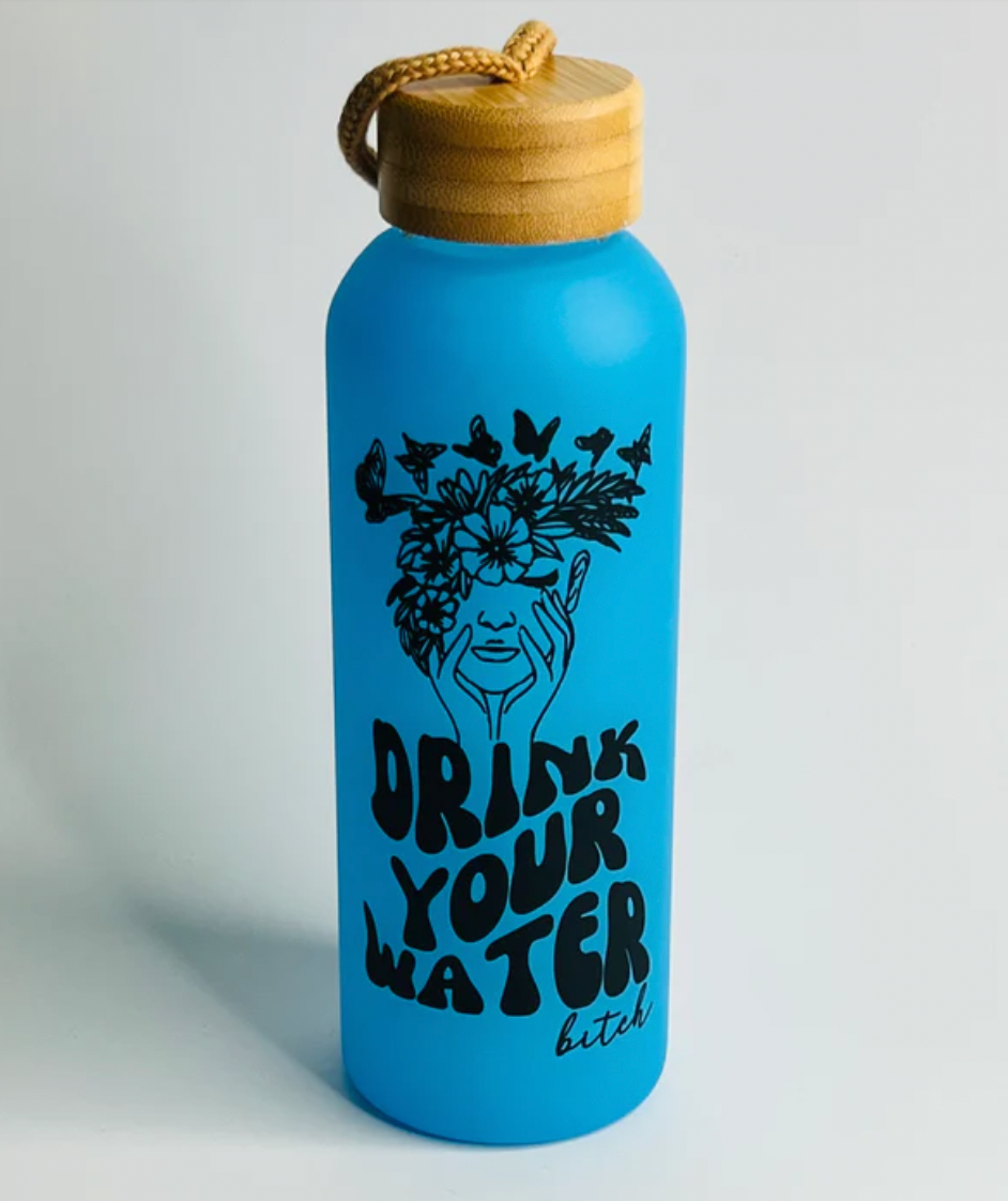 Drink Your Water, Bitch Water Bottle