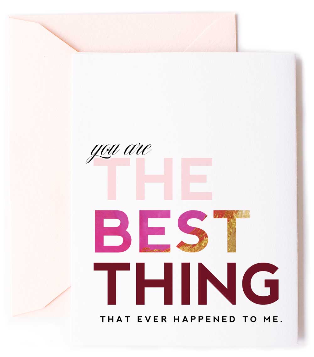 You Are The Best Thing - Love & Anniversary Card