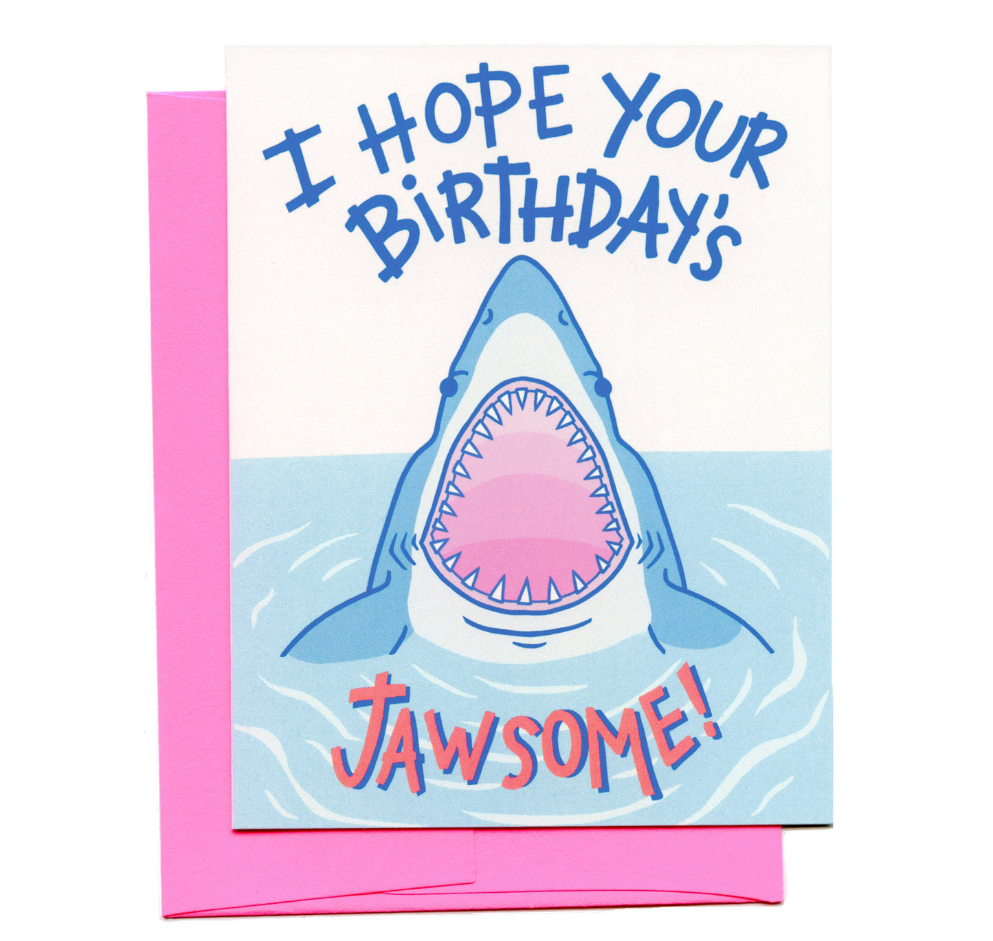 I Hope Your Birthday's Jawsome  Card