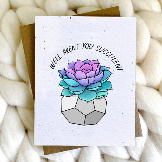 Aren't you Succulent Plantable Seed Paper Card