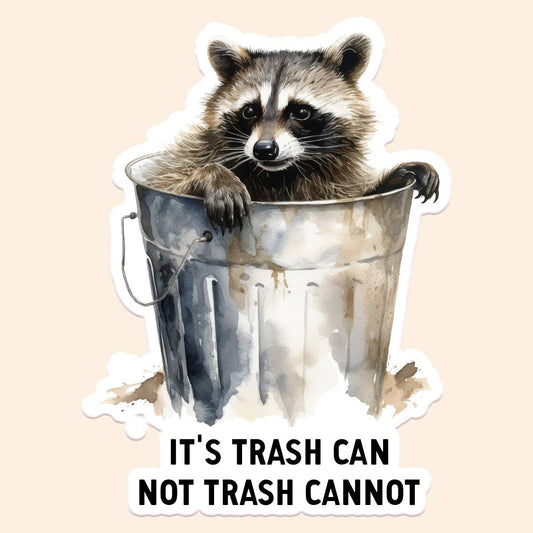 It's Trash Can Funny Raccoon Sticker