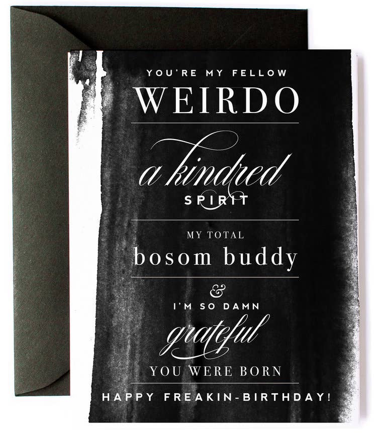 Weirdo Kindred Spirit Bosom Buddy Funny Birthday Card