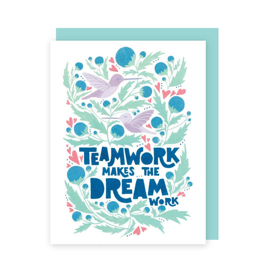 Teamwork Makes The Dream Work Greeting Card