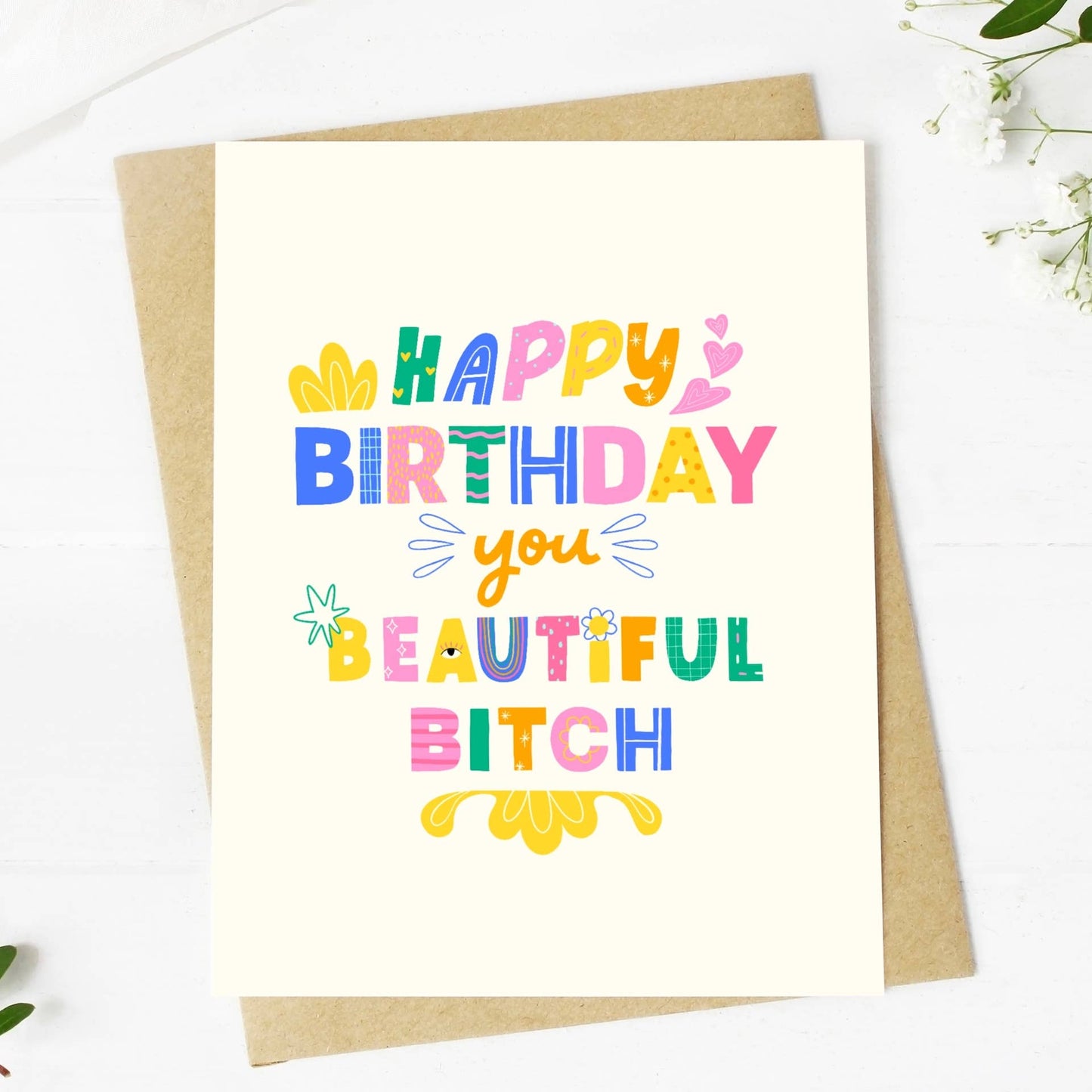 Happy Birthday you Beautiful Bitch Greeting Card