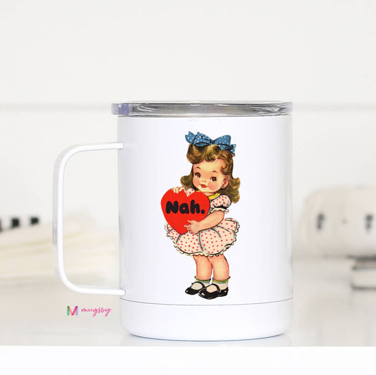 Nah Funny Valentine's Travel Cup With Handle